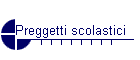 Preggetti scolastici