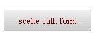 scelte cult. form.